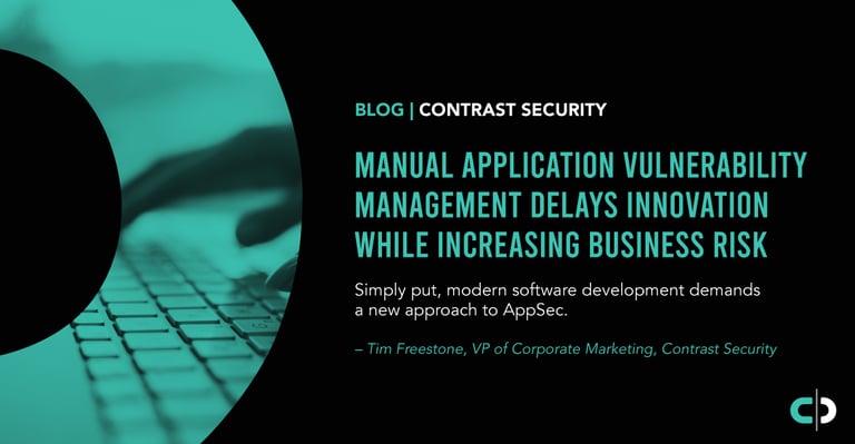 Manual Application Vulnerability Management Delays Innovation While Increasing Business Risk
