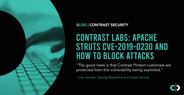 Apache Struts CVE-2019-0230 and How to Block Attacks | Contrast Labs
