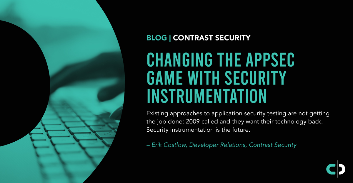 Changing the AppSec Game with Security Instrumentation