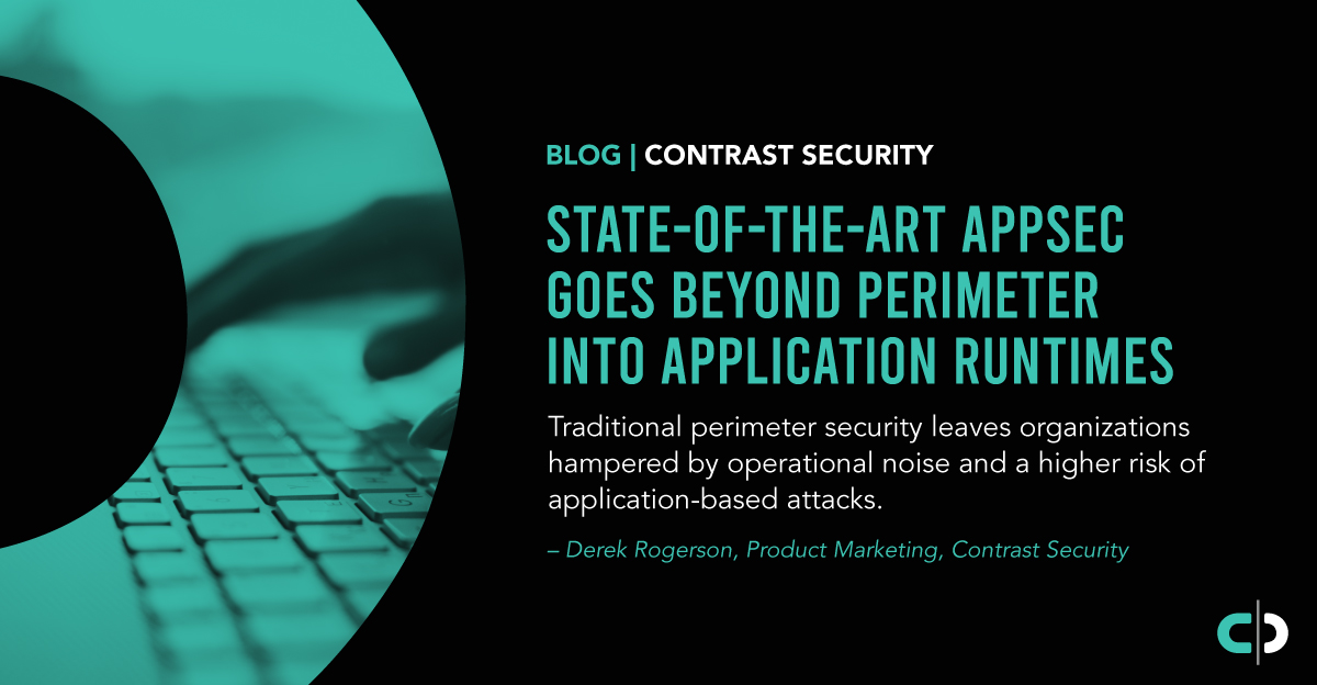 State-of-the-Art AppSec Goes Beyond Perimeter Into Application Runtimes