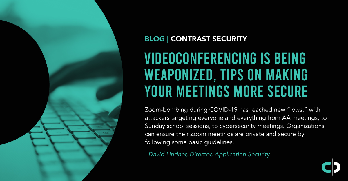 Videoconferencing Is Being Weaponized, Tips on Making Your Meetings More Secure