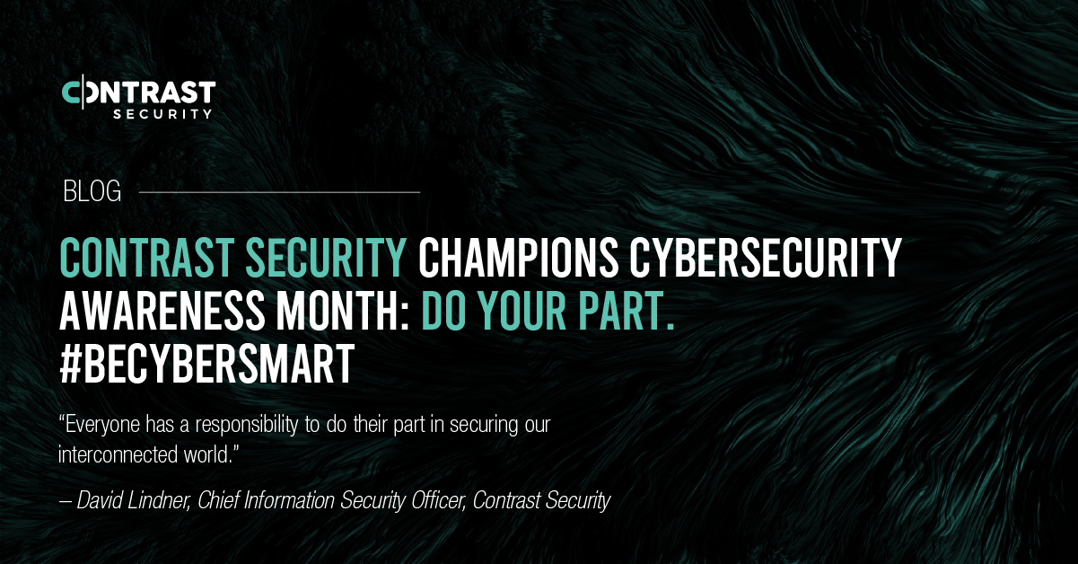 Contrast Security Champions Cybersecurity Awareness Month: Do Your Part. #BeCyberSmart