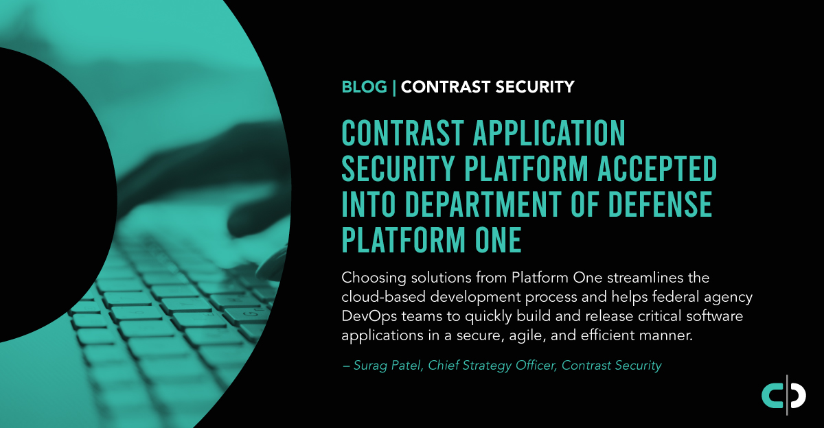 Contrast Application Security Platform Accepted Into Department of Defense Platform One