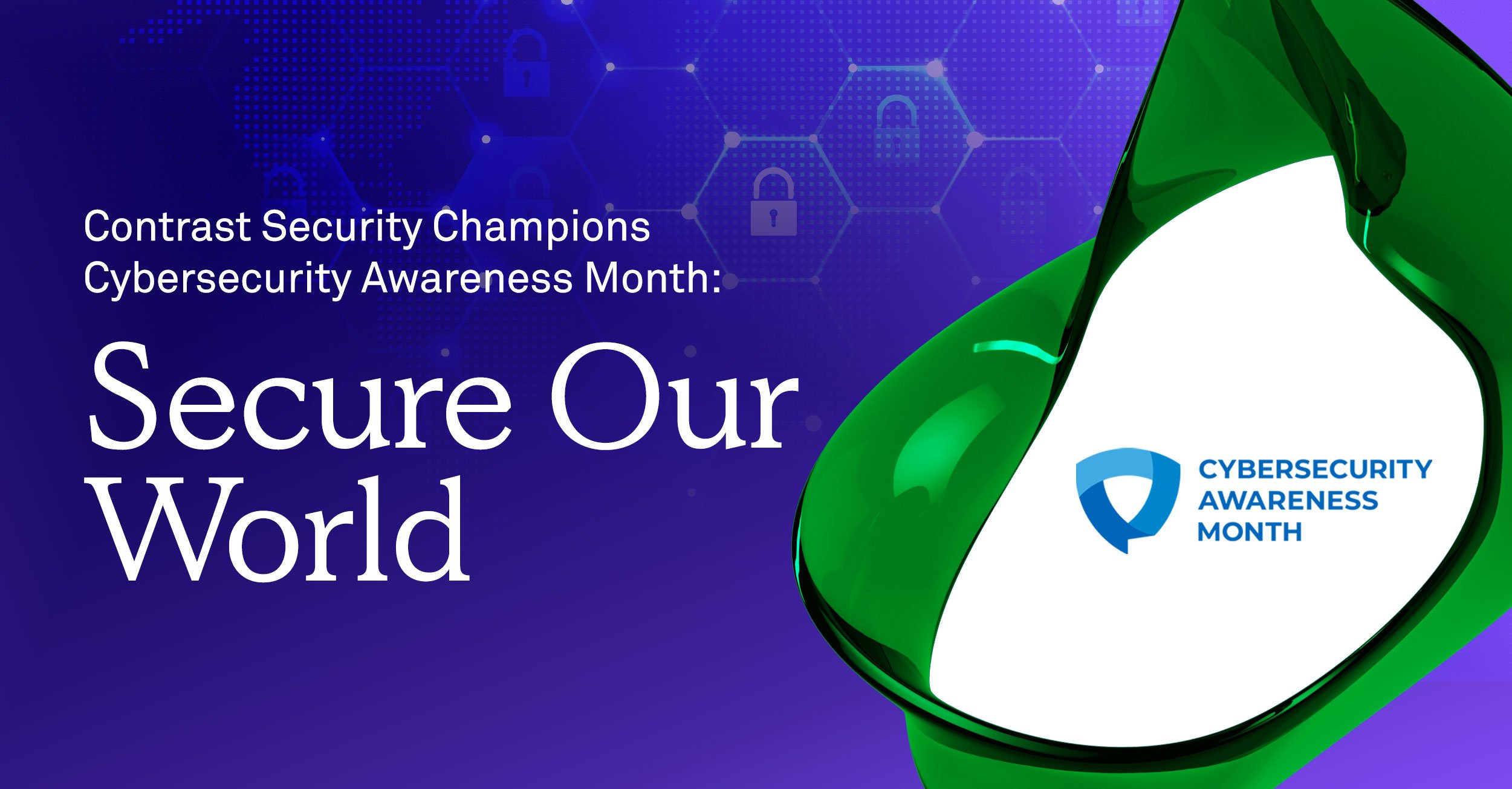 Contrast Security champions Cybersecurity Awareness Month: #SecureOurWorld