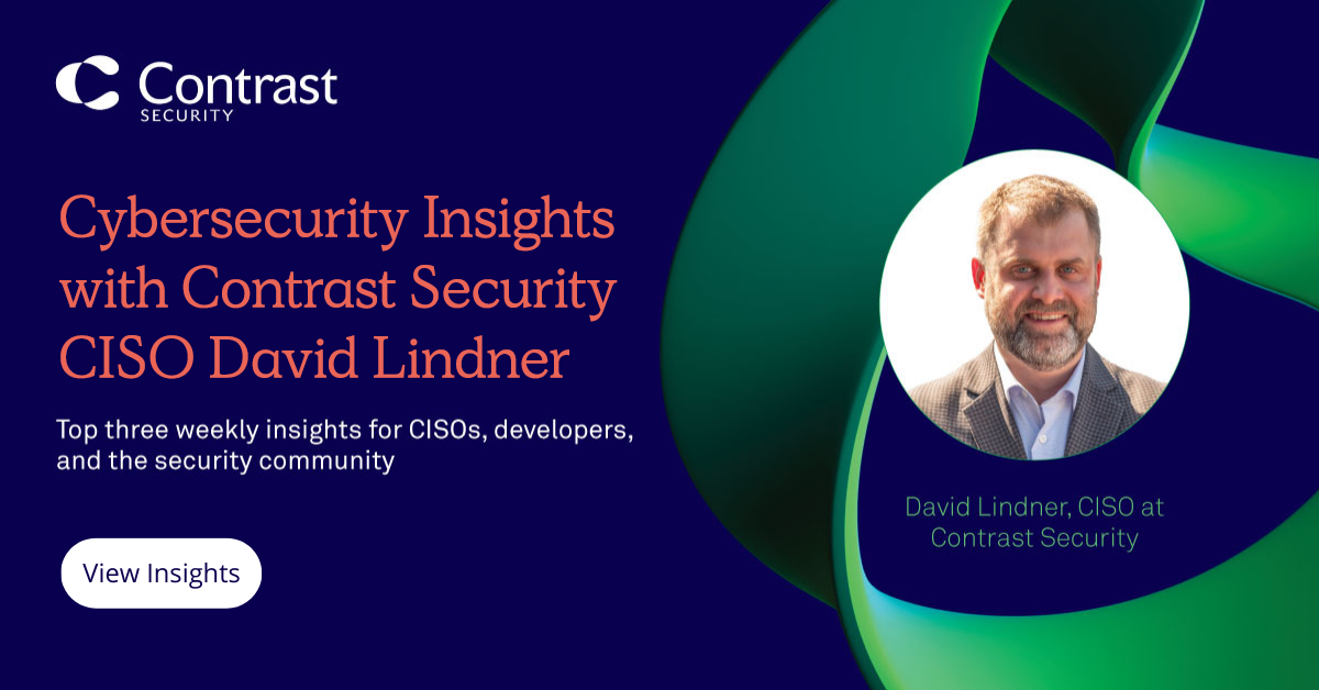 Cybersecurity Insights with Contrast CISO David Lindner | 8/12
