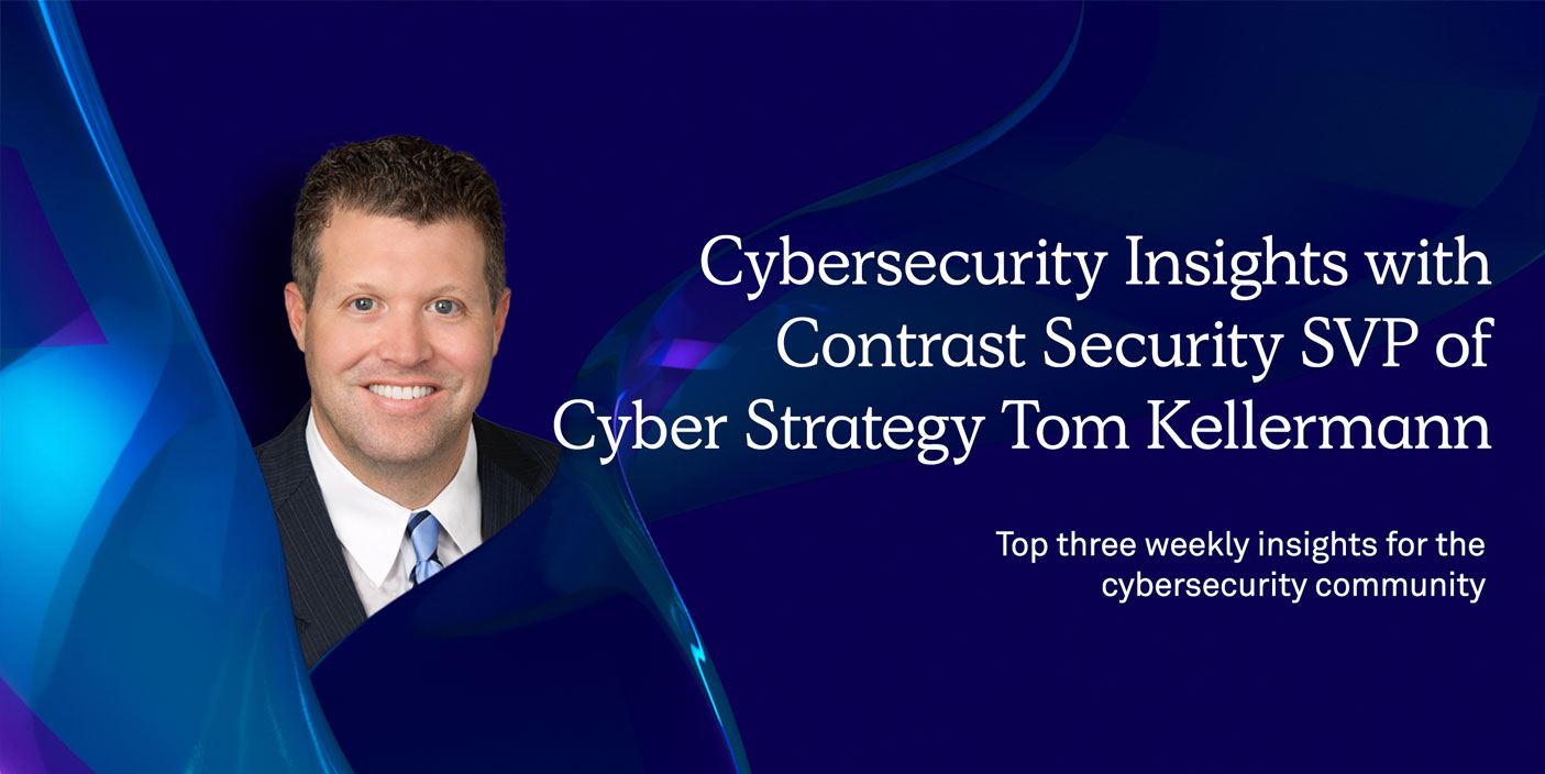 Cybersecurity Insights with Contrast SVP of Cyber Strategy Tom Kellermann | 11/11